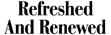 Refreshed and Renewed magazine logo
